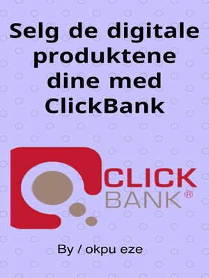 cover image of Selg de digitale produktene dine med ClickBank